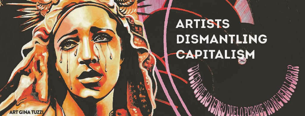 Artists Dismantling Capitalism