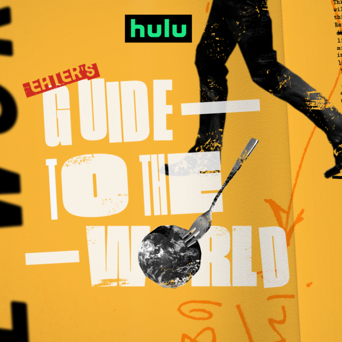 EATER’S GUIDE TO THE WORLD – Hulu